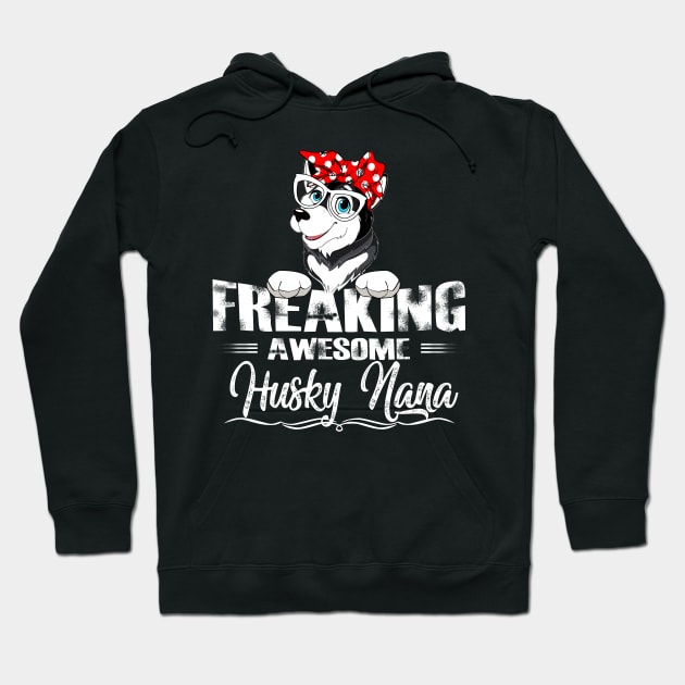 Freaking Awesome Husky Nana Hoodie by gotravele store